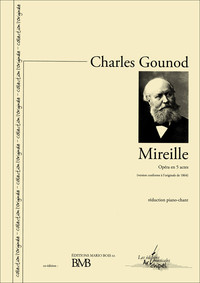 MIREILLE (PARTITION POUR VOIX ET PIANO) - OPERA EN 5 ACTES (VERSION CONFORME A L ORIGINALE DE 1864)