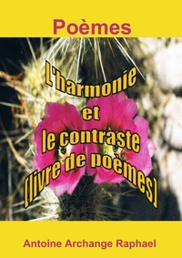 L'HARMONIE ET LE CONTRASTE (LIVRE DE POEMES