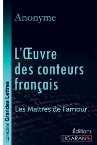 L'Oeuvre des conteurs français (grands caractères)