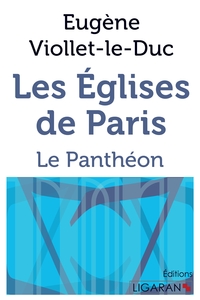 LES EGLISES DE PARIS - LE PANTHEON