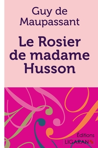 LE ROSIER DE MADAME HUSSON