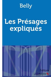 LES PRESAGES EXPLIQUES