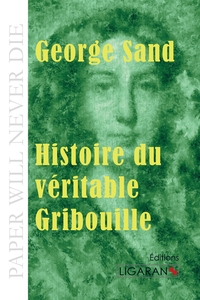 HISTOIRE DU VERITABLE GRIBOUILLE