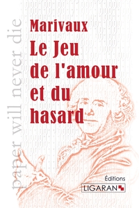 LE JEU DE L'AMOUR ET DU HASARD