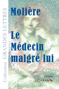 LE MEDECIN MALGRE LUI (GRANDS CARACTERES)