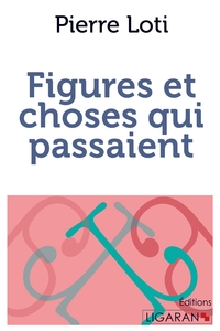 FIGURES ET CHOSES QUI PASSAIENT