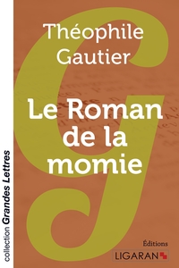 Le Roman de la momie (grands caractères)