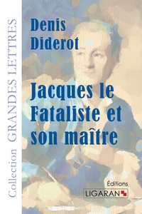 Jacques le fataliste et son maître (grands caractères)