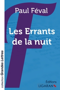 Les Errants de la nuit (grands caractères)