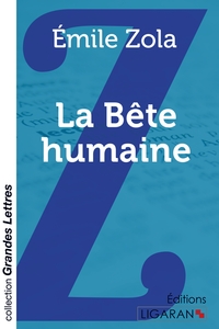 La Bête humaine (grands caractères)