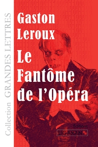 Le Fantôme de l'Opéra (grands caractères)