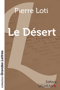 Le Désert (grands caractères)