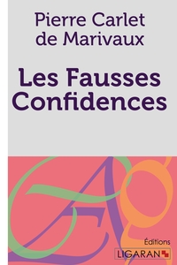 LES FAUSSES CONFIDENCES