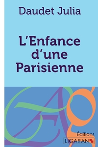 L'ENFANCE D'UNE PARISIENNE
