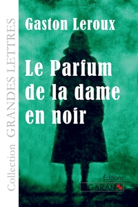 Le Parfum de la dame en noir (grands caractères)