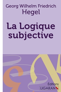 LA LOGIQUE SUBJECTIVE