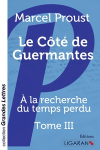 Le Côté de Guermantes (grands caractères)