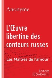 L'Oeuvre libertine des conteurs russes