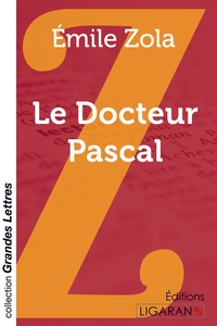 Le Docteur Pascal (grands caractères)