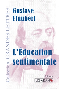 L'Education sentimentale (grands caractères)