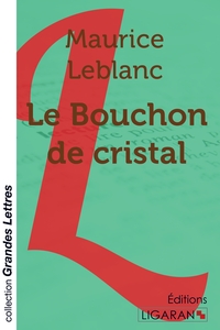 Le Bouchon de cristal (grands caractères)