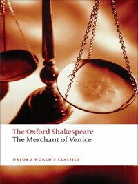 The Merchant of Venice: The Oxford Shakespeare (Oxford World's Classics)