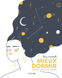 MIEUX DORMIR - UNE AUTRE APPROCHE DU SOMMEIL