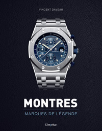 MONTRES, LES MARQUES DE LEGENDE