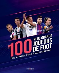 Les 100 plus grands joueurs de foot