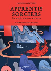 APPRENTIS SORCIERS - LA MAGIE A PORTEE DE MAIN