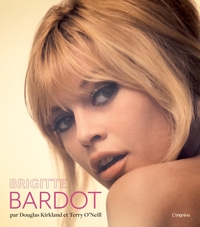 BRIGITTE BARDOT - PAR DOUGLAS KIRKLAND ET TERRY O'NEILL