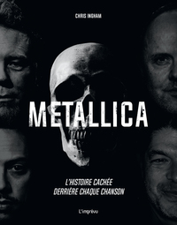 METALLICAZ. L'HISTOIRE CACHEE DERRIERE CHAQUE CHANSON.