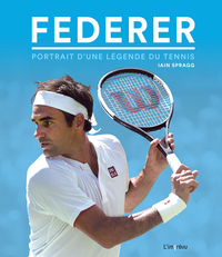 FEDERER Portrait d'une légende du tennis
