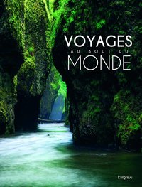 Voyages au bout du monde