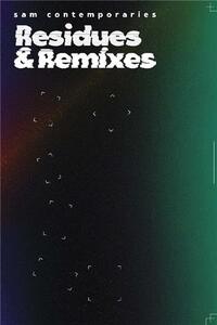 Sam Contemporaries Residues & Remixes /anglais