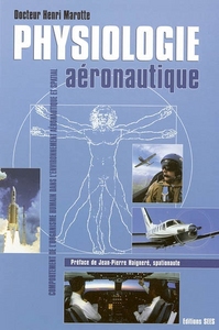 Physiologie aéronautique - comportement de l'organisme humain dans l'environnement aéronautique et spatial