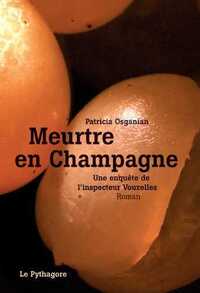 Meurtre en Champagne. Une enquête de l'inspecteur Vouzelles