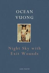 Ocean Vuong Night Sky with Exit Wounds /anglais