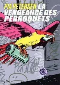 LA VENGEANCE DES PERROQUETS