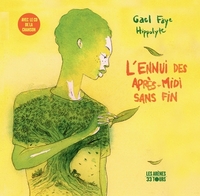 L'ENNUI DES APRES-MIDI SANS FIN