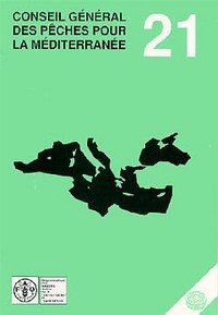 CONSEIL GENERAL DES PECHES POUR LA MEDITERRANEE N 21 RAPPORT DE LA 21EME SESSION