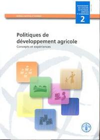 POLITIQUES DE DEVELOPPEMENT AGRICOLE CONCEPTS EXPERIENCES RENFORCEMENT DES CAPACITES EN POLITIQUES A