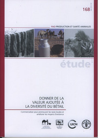 DONNER DE LA VALEUR AJOUTEE A LA DIVERSITE DU BETAIL. COMMERCIALISER POUR PROMOUVOIR LES RACES LOCAL