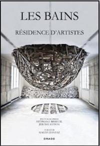 LES BAINS - RESIDENCE D'ARTISTES /FRANCAIS/ANGLAIS