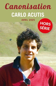 HORS-SERIE CANONISATION CARLO ACUTIS