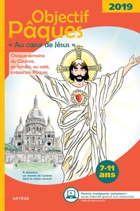 OBJECTIF PAQUES 2019 - AU COEUR DE JESUS