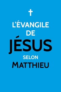 L'EVANGILE DE JESUS SELON MATTHIEU