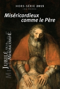 MISERICORDIEUX COMME LE PERE - LIVRET POUR L'ANNEE DE LA MISERICORDE