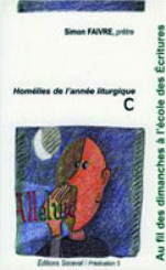 AU FIL DES DIMANCHES A L'ECOLE DES ECRITURES TOME 3 - ANNEE C