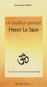 UN EVEILLEUR SPIRITUEL - HENRI LE SAUX